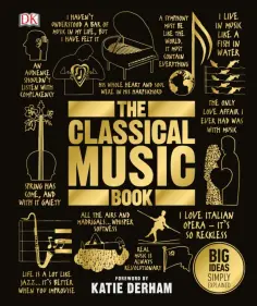 The Classical Music Book. Big Ideas Simply Explained обложка книги