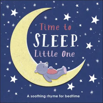 Dawn Sirett - Time to Sleep Little One обложка книги