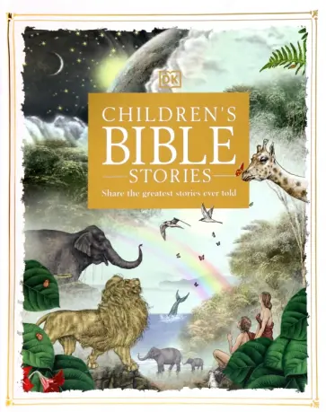 Children's Bible Stories. Share the greatest stories ever told обложка книги