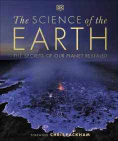 Chris Puckham - The Science of the Earth. The Secrets of Our Planet Revealed обложка книги