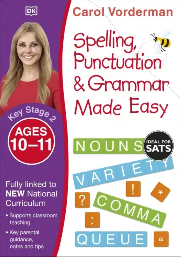 Vorderman, White - Spelling, Punctuation & Grammar Made Easy. Ages 10-11. Key Stage 2 Vorderman, White - Spelling, Punctuation & Grammar Made Easy. Ages 10-11. Key Stage 2 обложка книги