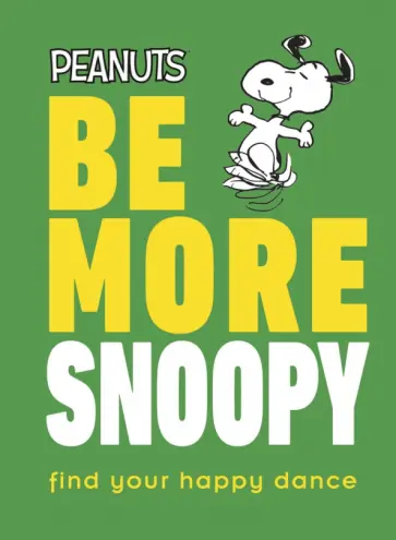 Nat Gertler - Peanuts Be More Snoopy обложка книги