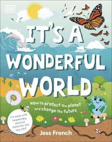 Jess French - It's a Wonderful World. How to Protect the Planet and Change the Future обложка книги