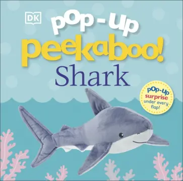 Pop-Up Peekaboo! Shark. Pop-Up Surprise Under Every Flap! обложка книги