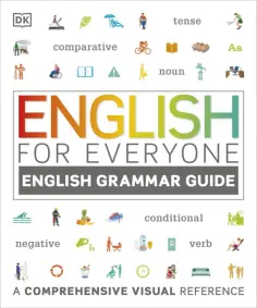 English for Everyone English Grammar Guide. A Comprehensive Visual Reference обложка книги