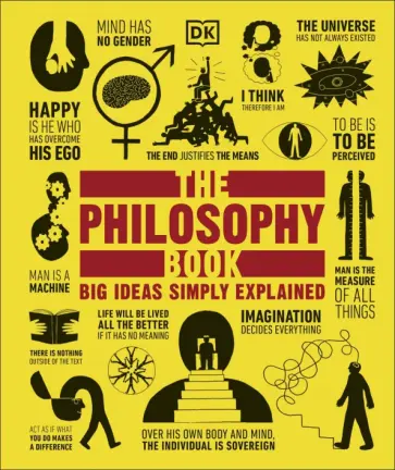 The Philosophy Book. Big Ideas Simply Explained обложка книги