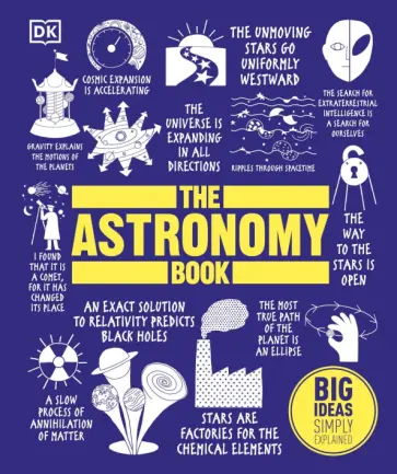 The Astronomy Book. Big Ideas Simply Explained обложка книги