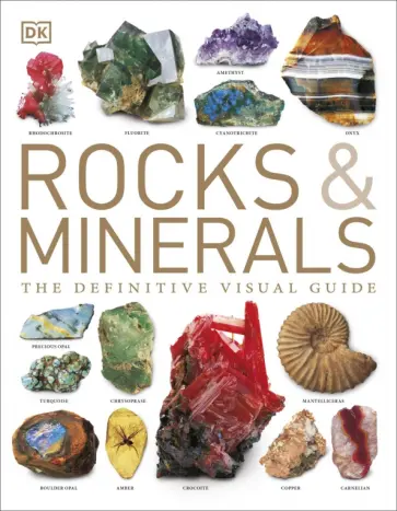 Ronald Bonewitz - Rocks & Minerals. The Definitive Visual Guide Ronald Bonewitz - Rocks & Minerals. The Definitive Visual Guide обложка книги