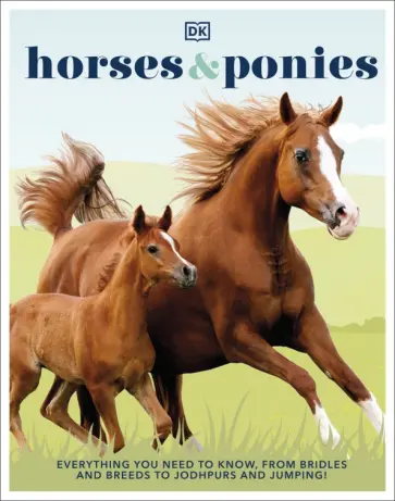 Caroline Stamps - Horses & Ponies. Everything You Need to Know, From Bridles and Breeds to Jodhpurs and Jumping! обложка книги