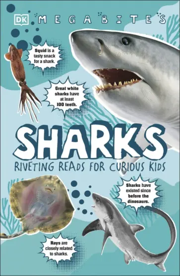 Miranda Macquitty - Mega Bites. Sharks. Riveting Reads for Curious Kids обложка книги