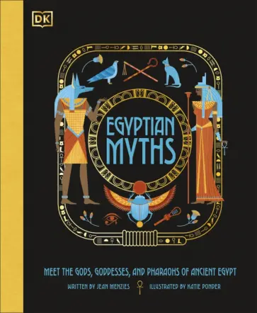Jean Menzies - Egyptian Myths. Meet the Gods, Goddesses, and Pharaohs of Ancient Egypt обложка книги