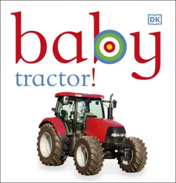 Dawn Sirett - Baby Tractor! обложка книги