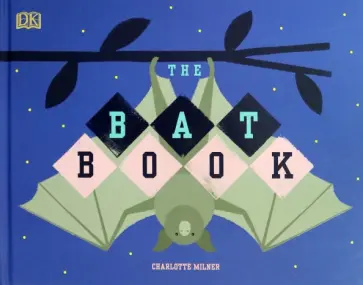 Charlotte Milner - The Bat Book обложка книги