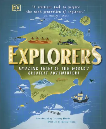 Nellie Huang - Explorers. Amazing Tales of the World's Greatest Adventurers обложка книги