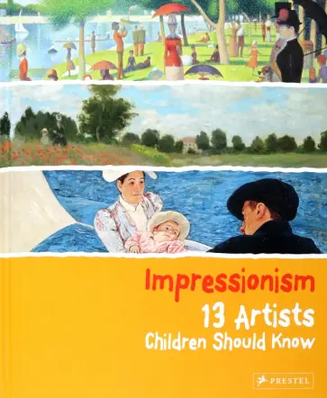 Florian Heine - Impressionism. 13 Artists Children Should Know обложка книги