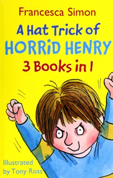 Francesca Simon - A Hat Trick of Horrid Henry обложка книги
