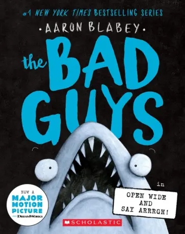 Aaron Blabey - Bad Guys in Open Wide and Say Arrrgh обложка книги