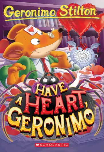 Geronimo Stilton - Have a Heart, Geronimo обложка книги
