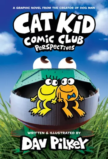 Dav Pilkey - Cat Kid Comic Club. Perspectives обложка книги