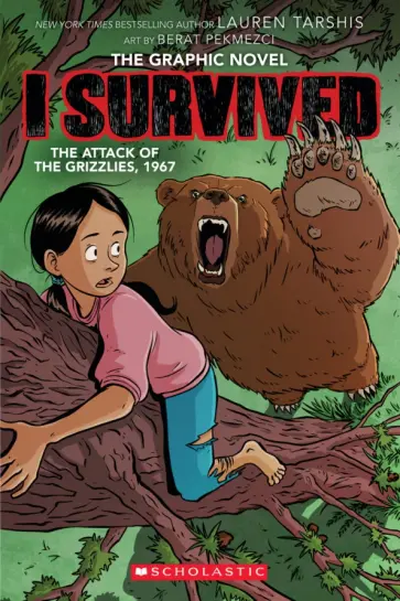 Lauren Tarshis - I Survived the Attack of the Grizzlies, 1967. The Graphic Novel обложка книги