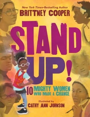Brittney Cooper - Stand Up! 10 Mighty Women Who Made a Change обложка книги