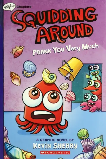 Kevin Sherry - Prank You Very Much. Graphic Novel обложка книги