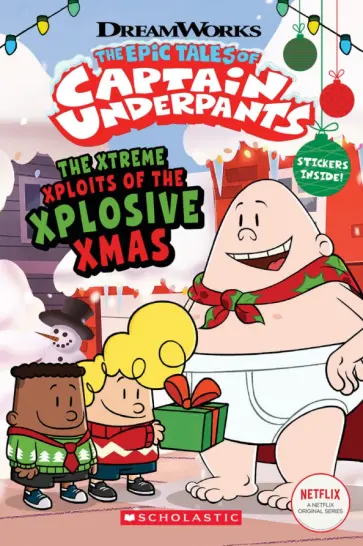 Meredith Rusu - The Epic Tales of Captain Underpants. The Xtreme Xploits of the Xplosive Xmas обложка книги