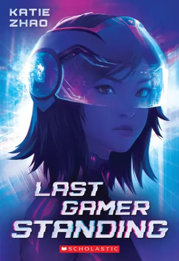 Katie Zhao - Last Gamer Standing обложка книги