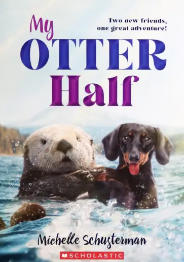Michelle Schusterman - My Otter Half обложка книги