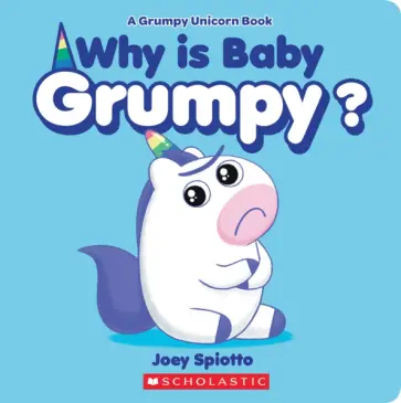 Joey Spiotto - Why Is Baby Grumpy? обложка книги