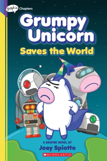 Joey Spiotto - Grumpy Unicorn Saves the World обложка книги