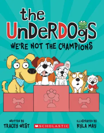 Tracey West - The Underdogs. We're Not the Champions обложка книги