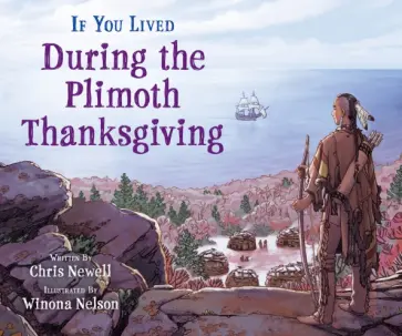 Chris Newell - If You Lived During the Plimoth Thanksgiving обложка книги