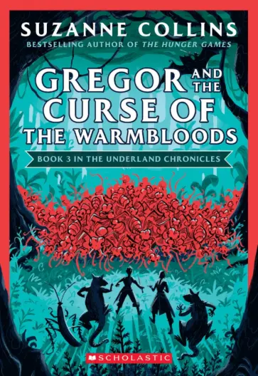 Suzanne Collins - Gregor and the Curse of the Warmbloods обложка книги