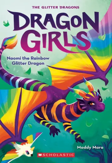 Maddy Mara - Naomi the Rainbow Glitter Dragon обложка книги