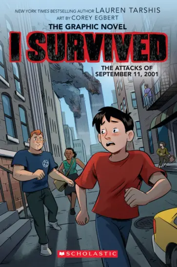 Lauren Tarshis - I Survived the Attacks of September 11, 2001. The Graphic Novel обложка книги
