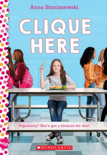 Anna Staniszewski - Clique Here обложка книги