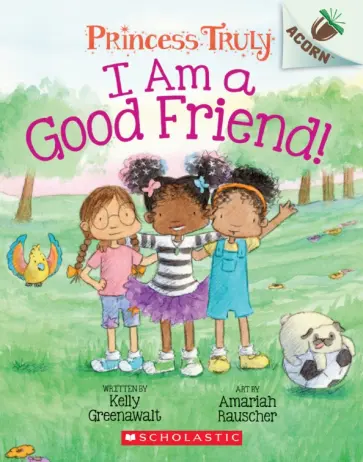 Kelly Greenawalt - I Am a Good Friend! обложка книги