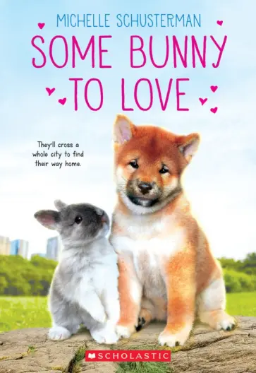 Michelle Schusterman - Some Bunny to Love обложка книги