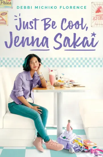 Debbi Florence - Just Be Cool, Jenna Sakai обложка книги
