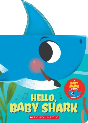 Hello, Baby Shark Hello, Baby Shark обложка книги