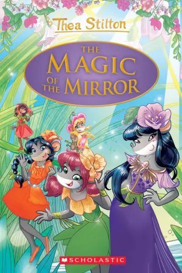 Thea Stilton - The Magic of the Mirror обложка книги