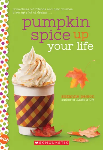 Suzanne Nelson - Pumpkin Spice Up Your Life обложка книги
