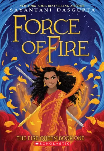 Sayantani DasGupta - Force of Fire обложка книги