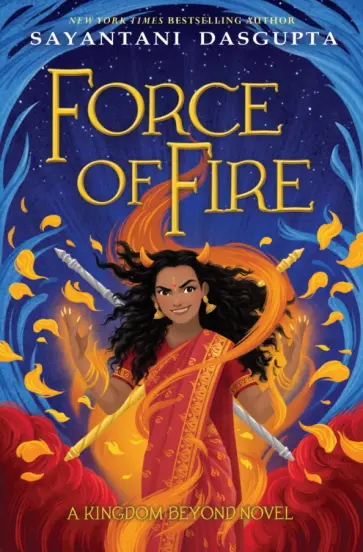 Sayantani DasGupta - Force of Fire обложка книги