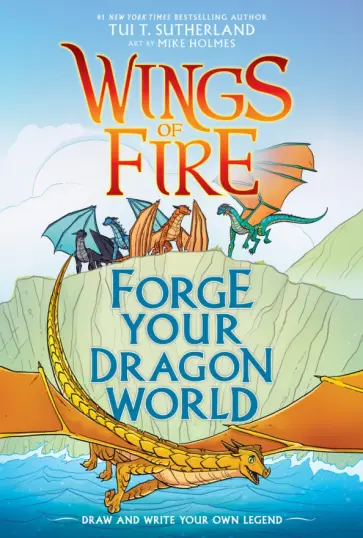 Tui Sutherland - Forge Your Dragon World Tui Sutherland - Forge Your Dragon World обложка книги