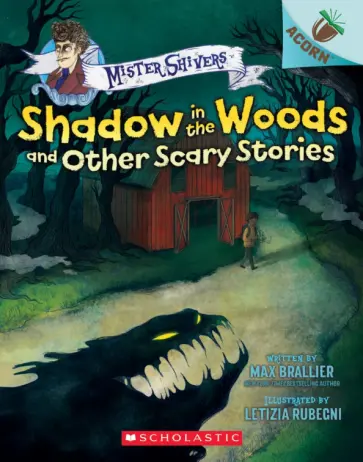 Max Brallier - Shadow in the Woods and Other Scary Stories обложка книги