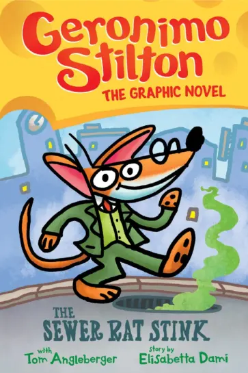 Dami, Stilton - The Sewer Rat Stink. The Graphic Novel обложка книги
