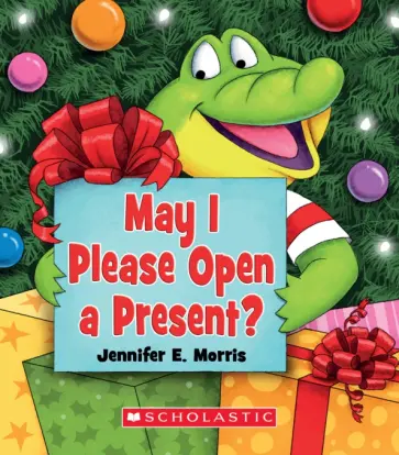 Jennifer Morris - May I Please Open a Present? обложка книги