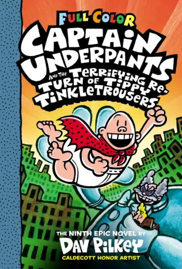 Dav Pilkey - Captain Underpants and the Terrifying Return of Tippy Tinkletrousers обложка книги